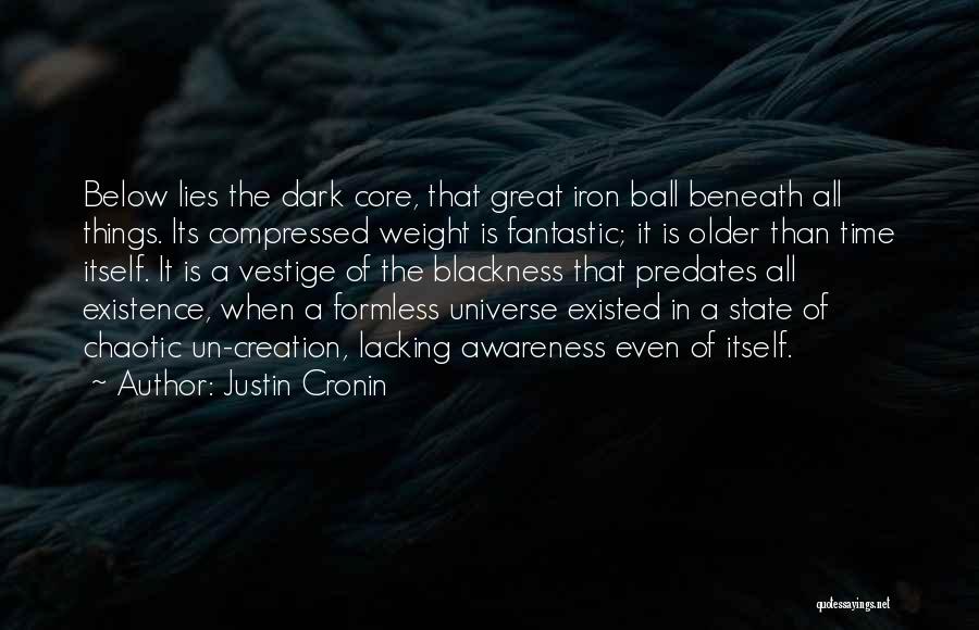 Formless Quotes By Justin Cronin