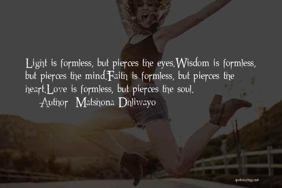 Formless Quotes By Matshona Dhliwayo