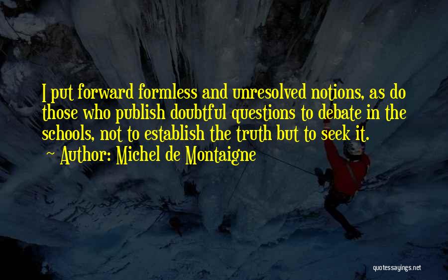 Formless Quotes By Michel De Montaigne