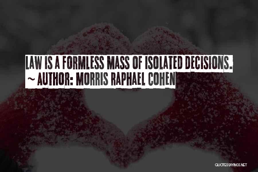 Formless Quotes By Morris Raphael Cohen