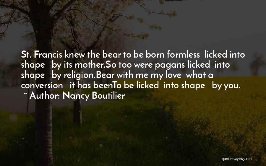 Formless Quotes By Nancy Boutilier