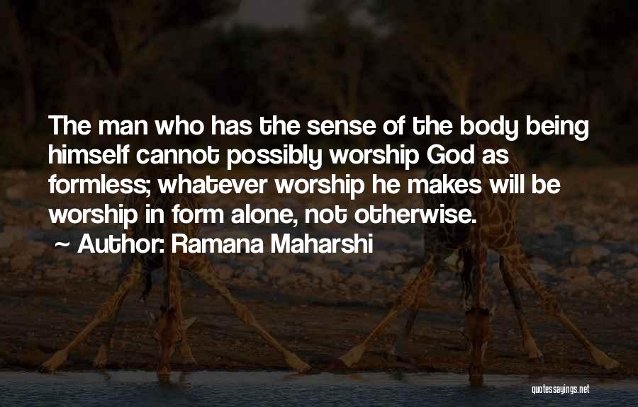 Formless Quotes By Ramana Maharshi