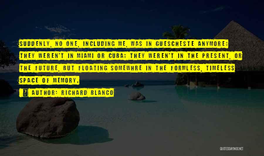 Formless Quotes By Richard Blanco