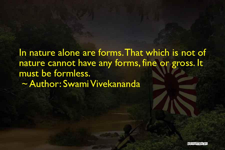 Formless Quotes By Swami Vivekananda