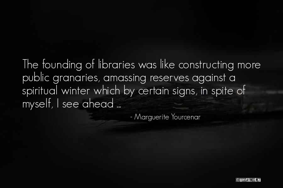 Formore Quotes By Marguerite Yourcenar Formore Quotes By Marguerite Yourcenar