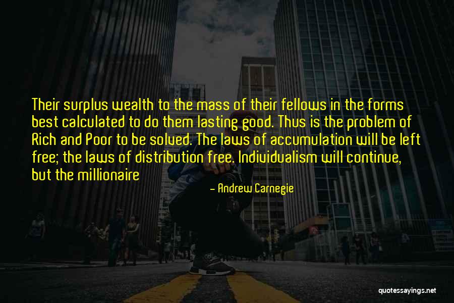 Forms From An Even Distribution Quotes By Andrew Carnegie Forms From An Even Distribution Quotes By Andrew Carnegie