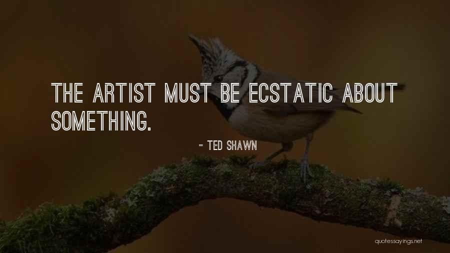 Forms From Chuan Quotes By Ted Shawn