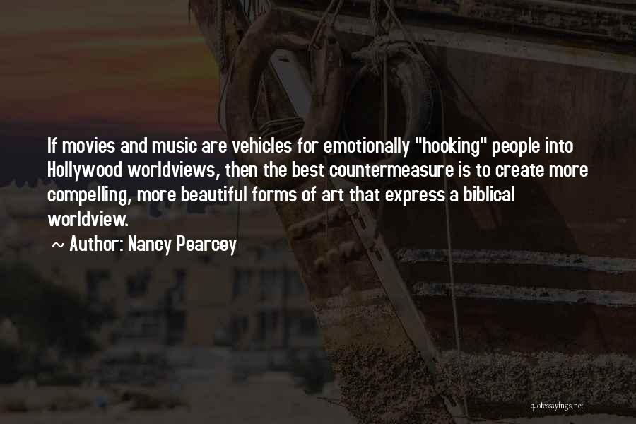 Forms Of Art Quotes By Nancy Pearcey