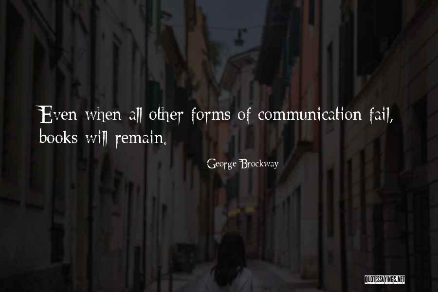Forms Of Communication Quotes By George Brockway Forms Of Communication Quotes By George Brockway