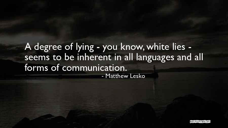 Forms Of Communication Quotes By Matthew Lesko Forms Of Communication Quotes By Matthew Lesko
