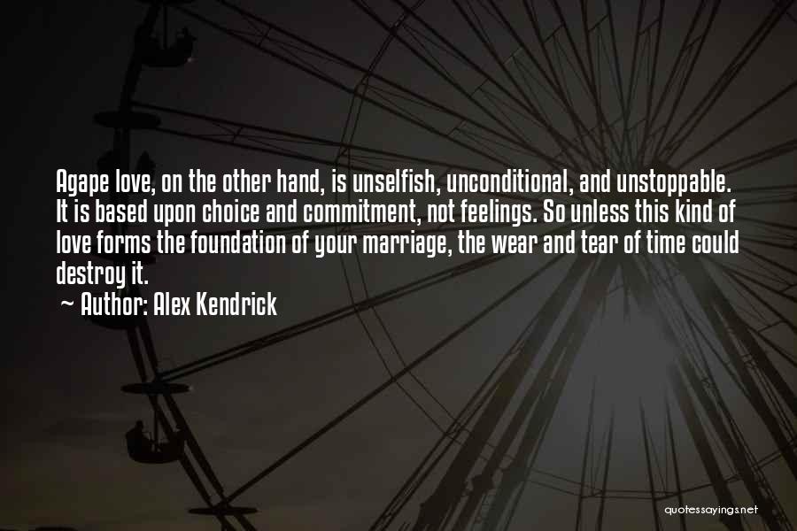 Forms Of Love Quotes By Alex Kendrick