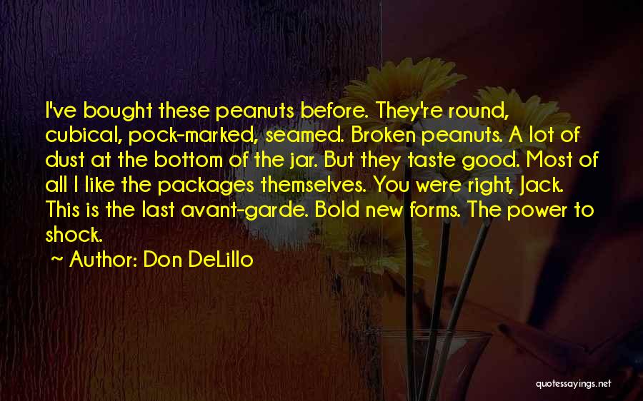 Forms Of Power Quotes By Don DeLillo