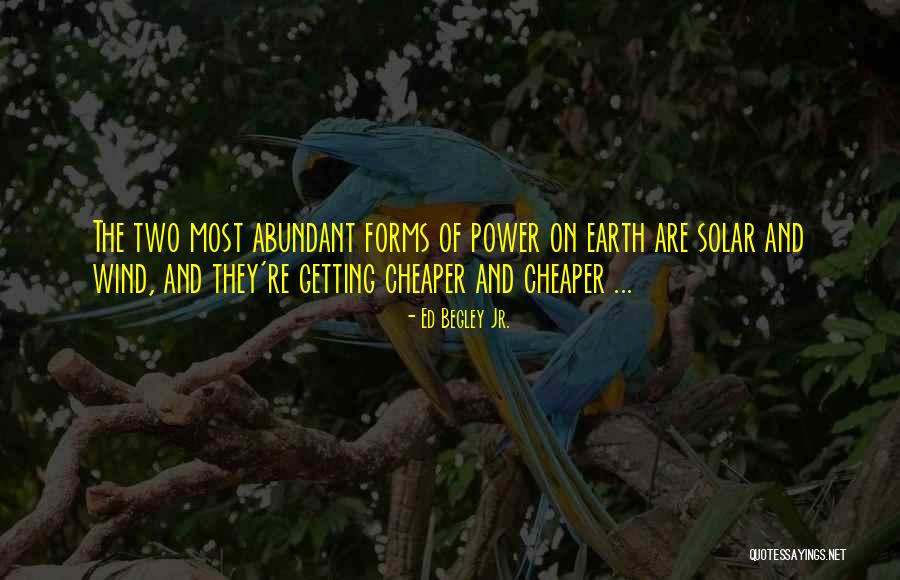 Forms Of Power Quotes By Ed Begley Jr. Forms Of Power Quotes By Ed Begley Jr.