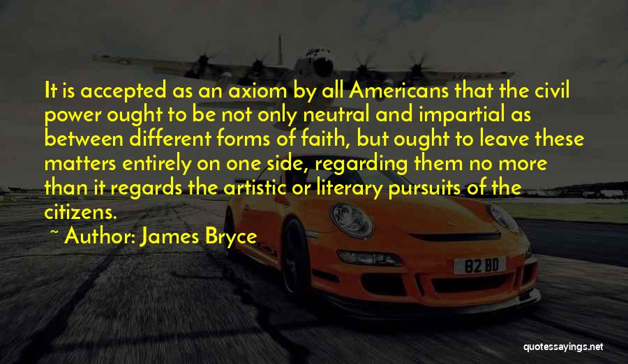 Forms Of Power Quotes By James Bryce