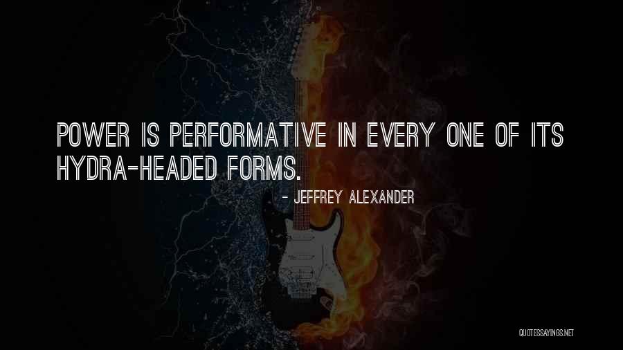 Forms Of Power Quotes By Jeffrey Alexander