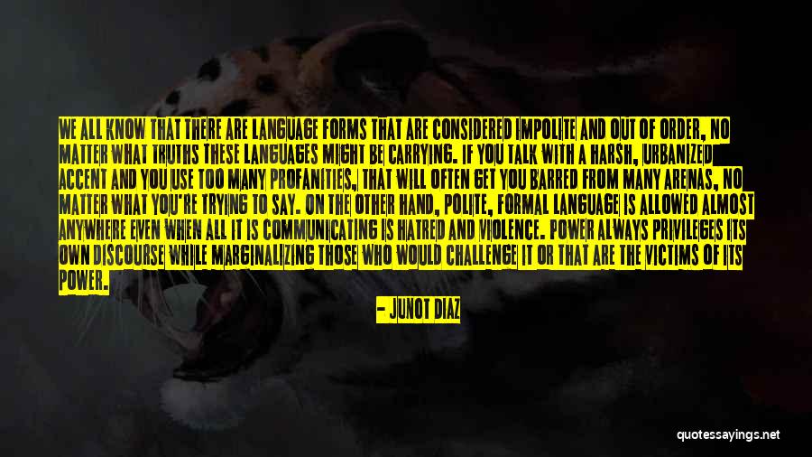 Forms Of Power Quotes By Junot Diaz Forms Of Power Quotes By Junot Diaz