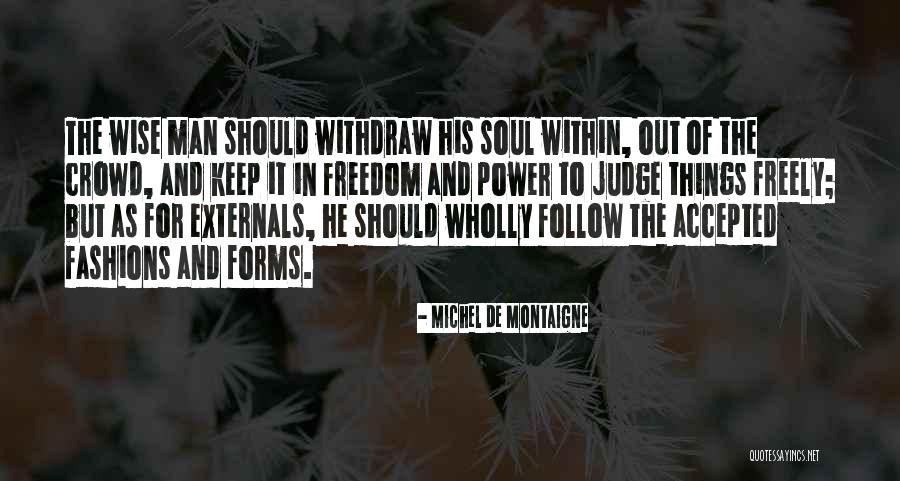 Forms Of Power Quotes By Michel De Montaigne Forms Of Power Quotes By Michel De Montaigne
