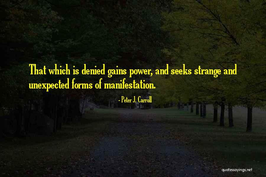 Forms Of Power Quotes By Peter J. Carroll Forms Of Power Quotes By Peter J. Carroll
