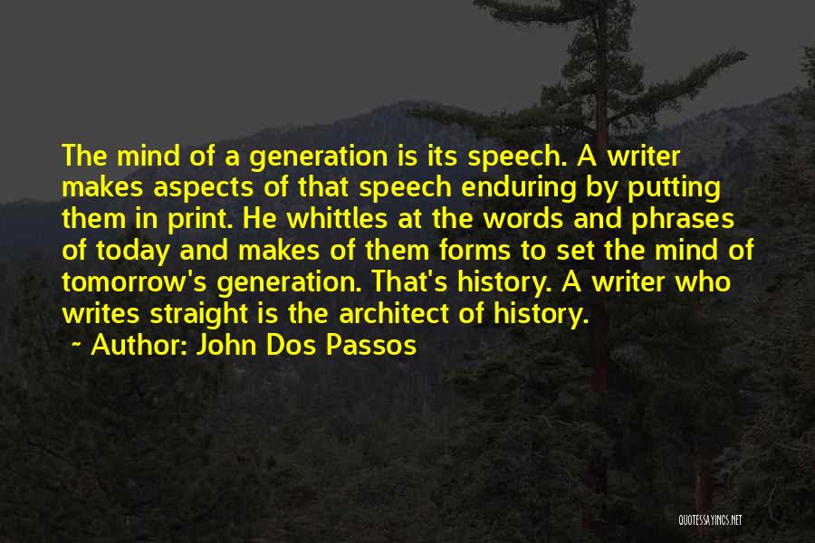 Forms Quotes By John Dos Passos