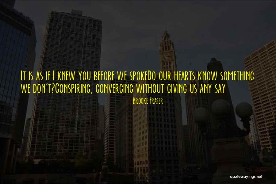 Fornalha Potente Quotes By Brooke Fraser Fornalha Potente Quotes By Brooke Fraser
