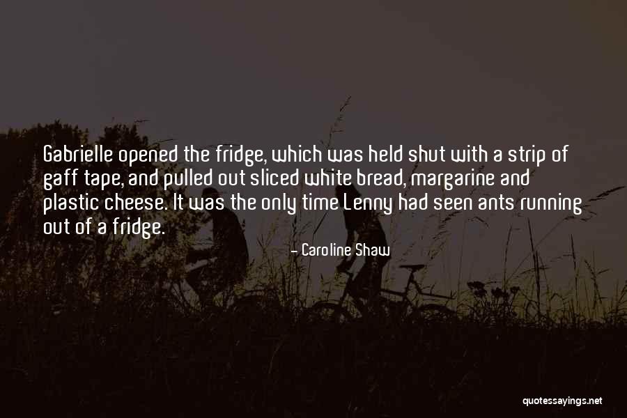 Fornello Ad Quotes By Caroline Shaw Fornello Ad Quotes By Caroline Shaw