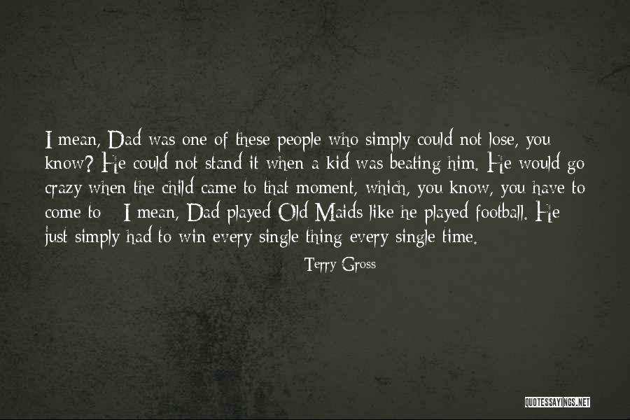 Forney Quotes By Terry Gross Forney Quotes By Terry Gross