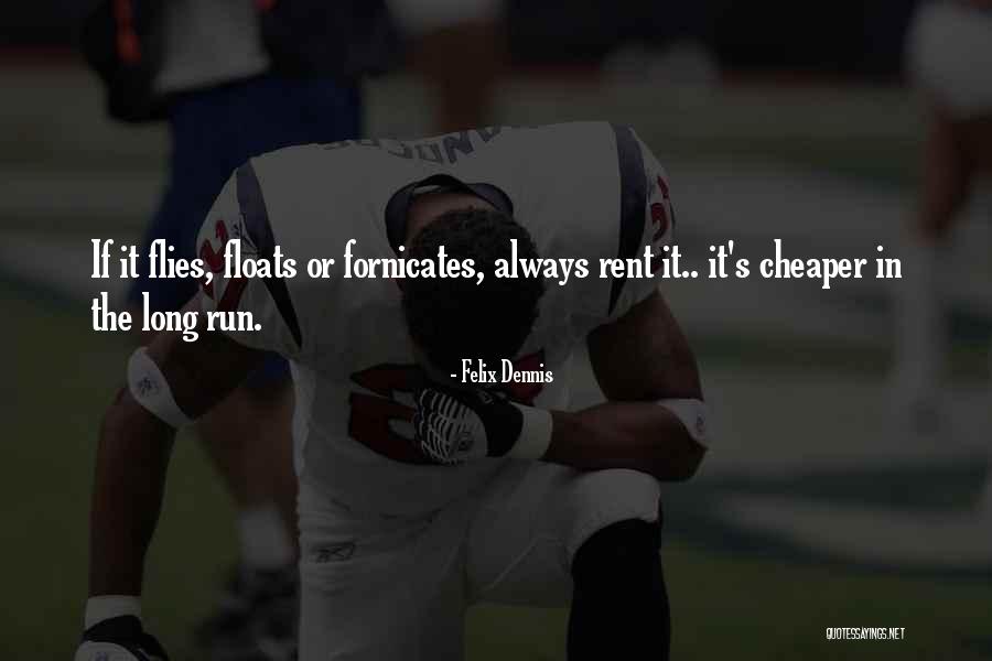 Fornicates With Others Quotes By Felix Dennis Fornicates With Others Quotes By Felix Dennis