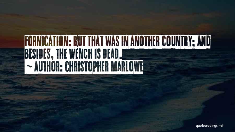 Fornication Quotes By Christopher Marlowe