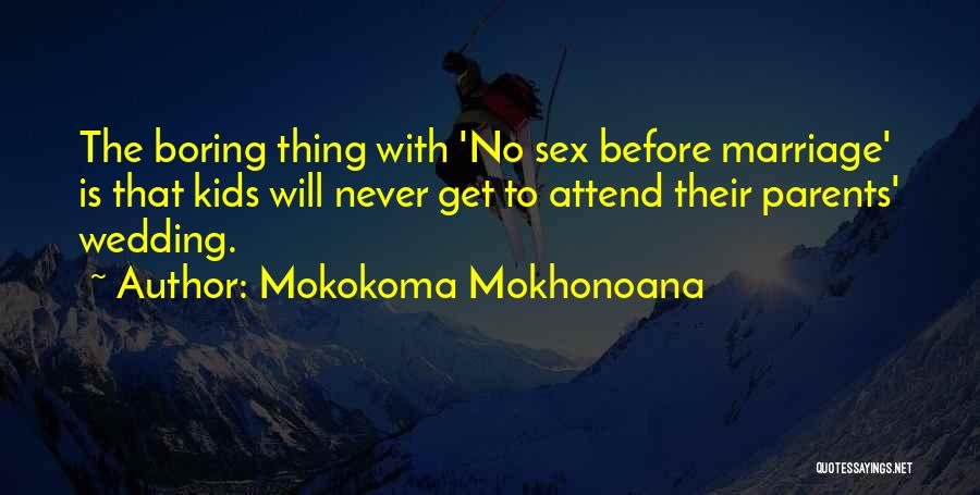 Fornication Quotes By Mokokoma Mokhonoana