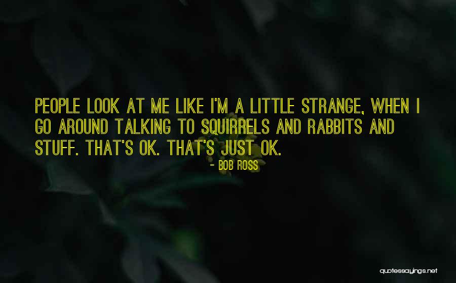 Fornuftigt Quotes By Bob Ross Fornuftigt Quotes By Bob Ross