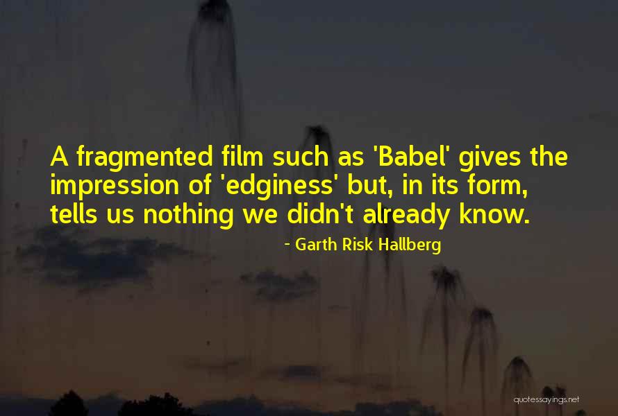 Fornwald Fine Quotes By Garth Risk Hallberg Fornwald Fine Quotes By Garth Risk Hallberg