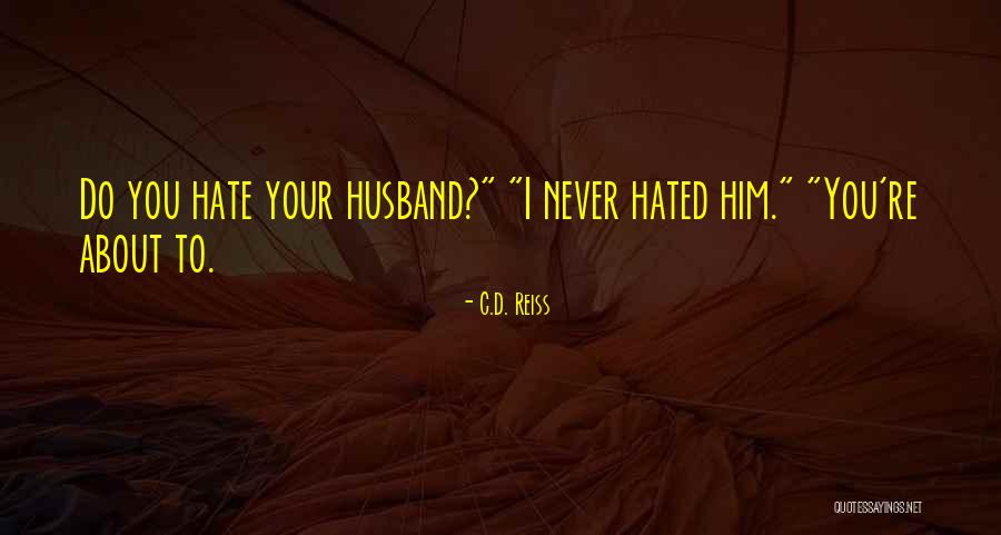 Foroni Houston Quotes By C.D. Reiss Foroni Houston Quotes By C.D. Reiss