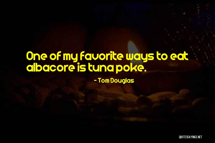 Foroohari Quotes By Tom Douglas Foroohari Quotes By Tom Douglas