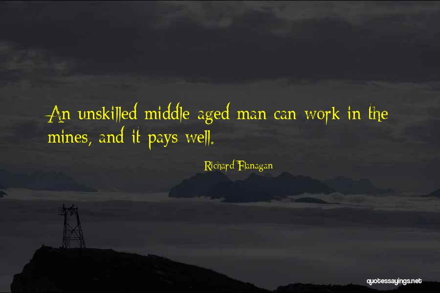Forqueta Quotes By Richard Flanagan