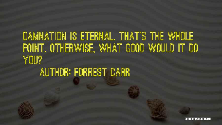 Forrest Carr Quotes 1370800