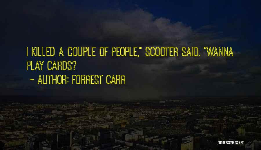 Forrest Carr Quotes 1885368