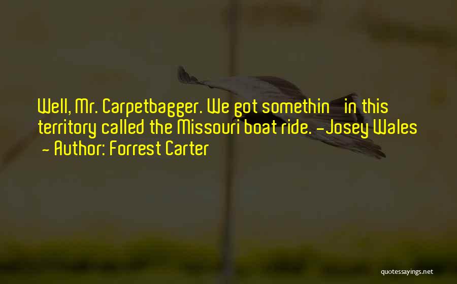 Forrest Carter Quotes 1047529