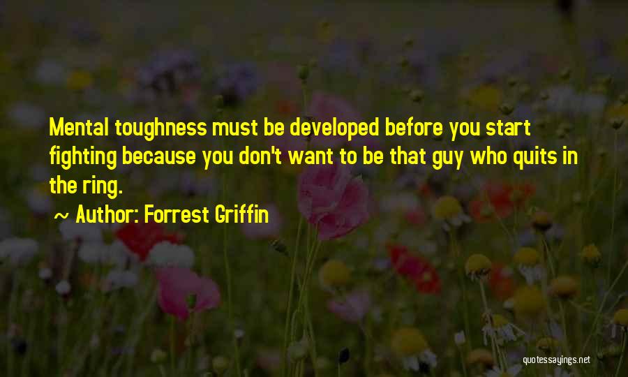 Forrest Griffin Quotes 1095653