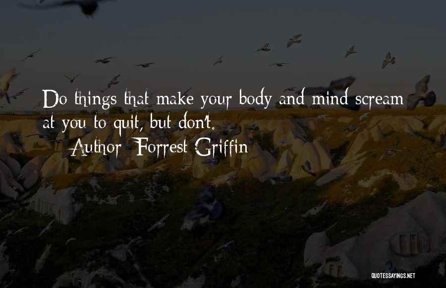 Forrest Griffin Quotes 1415410