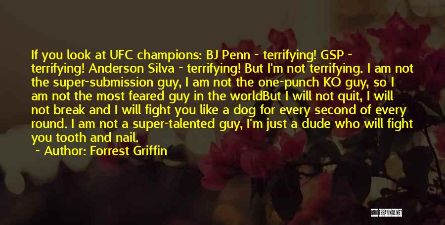 Forrest Griffin Quotes 344669