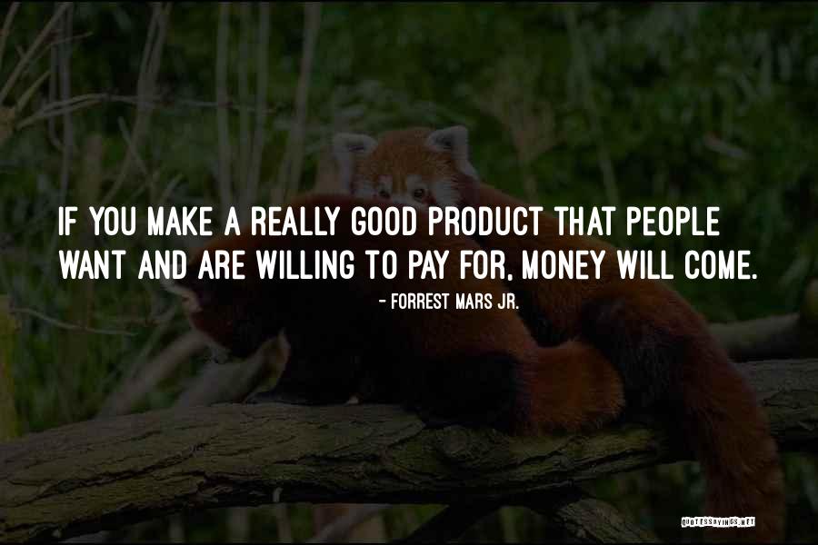 Forrest Quotes By Forrest Mars Jr. Forrest Quotes By Forrest Mars Jr.