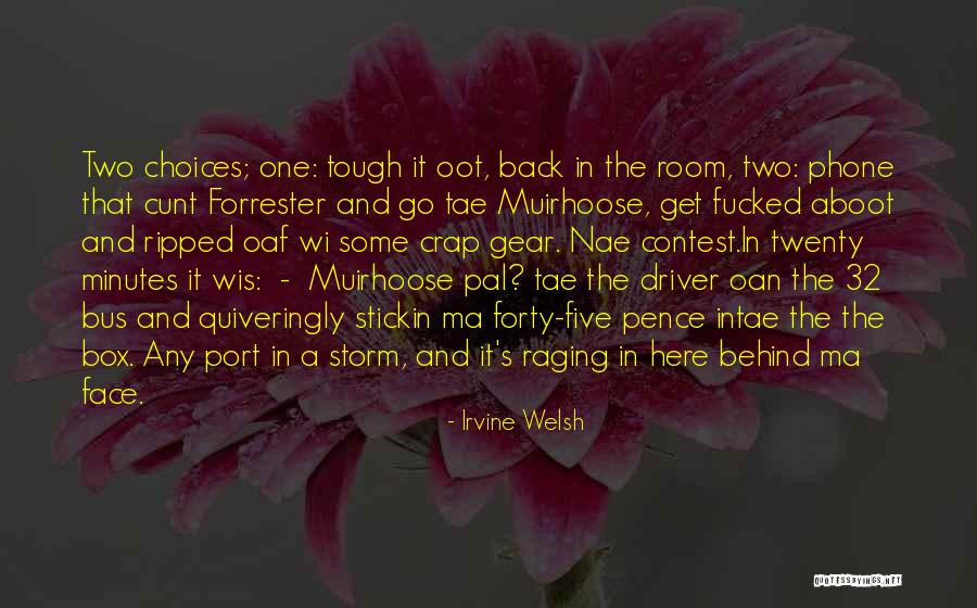 Forrester Quotes By Irvine Welsh Forrester Quotes By Irvine Welsh