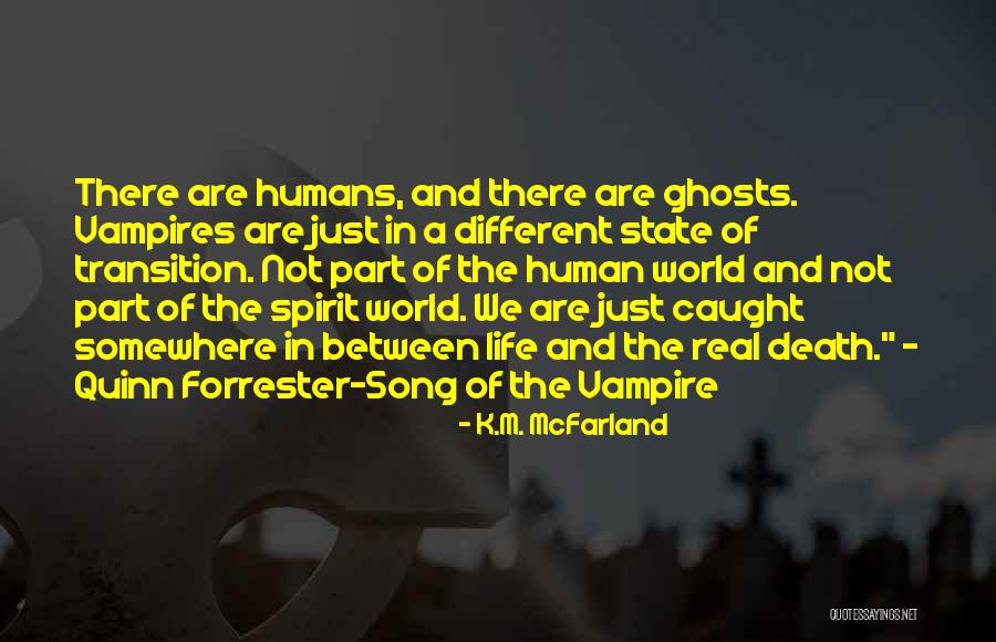 Forrester Quotes By K.M. McFarland Forrester Quotes By K.M. McFarland