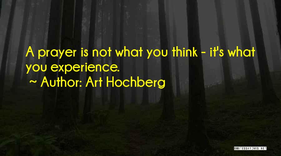 Forrett Quotes By Art Hochberg