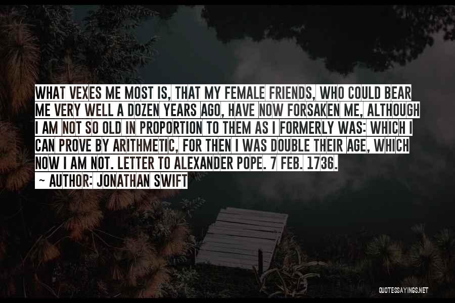 Forsaken Friendship Quotes By Jonathan Swift