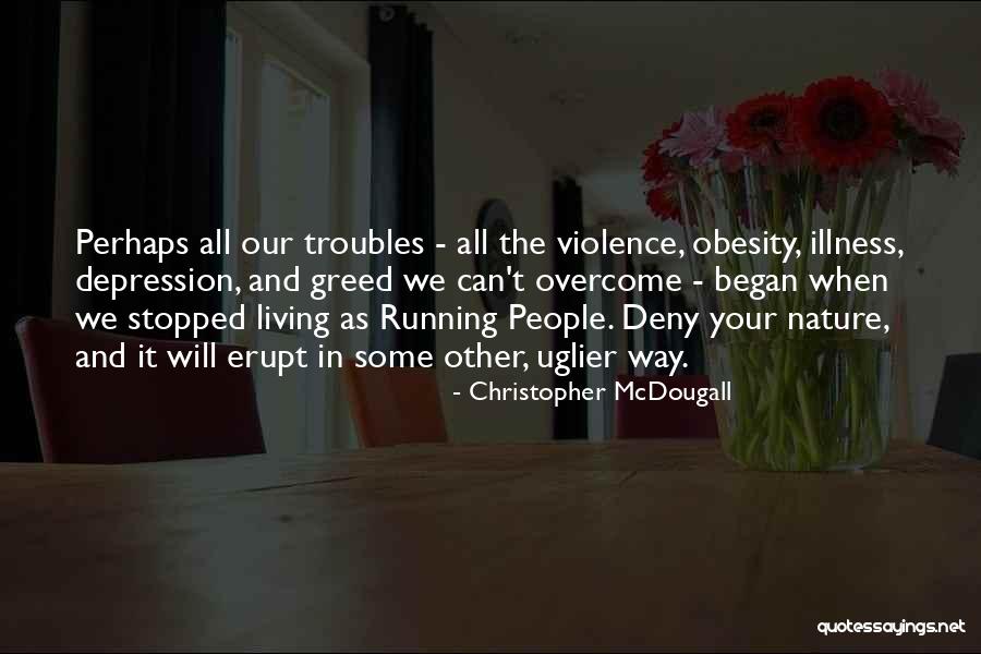 Forsaken Harbor Quotes By Christopher McDougall Forsaken Harbor Quotes By Christopher McDougall