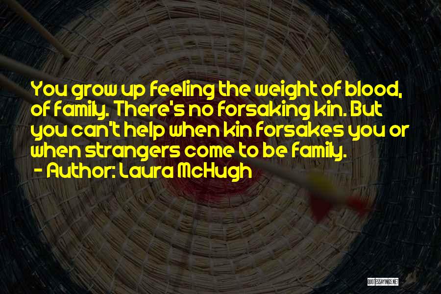 Forsaking Family Quotes By Laura McHugh