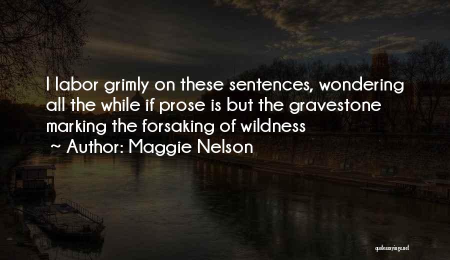 Forsaking Others Quotes By Maggie Nelson