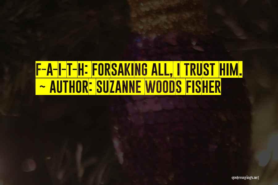 Forsaking Others Quotes By Suzanne Woods Fisher