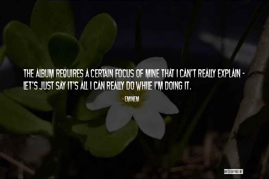 Forschendes Quotes By Eminem Forschendes Quotes By Eminem